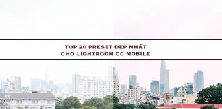 Tải bộ preset đẹp nhất cho Lightroom CC Mobile | Cách sử dụng Preset Lightroom CC Mobille