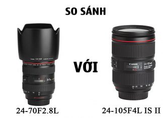 So sánh lens canon 24-70F2.8L và 24-105F4L IS II