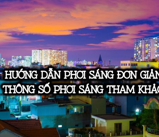 Hướng dẫn chụp ảnh phơi sáng đơn giản và thông số tham khảo cho người mới