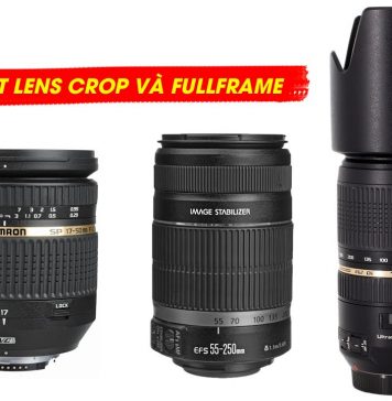 Cách phân biệt lens Crop và FullFrame các hãng Canon Nikon Sony Sigma Tamron